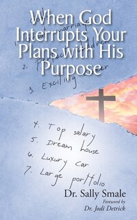 Front cover_When God Interrupts Your Plans with His Purpose
