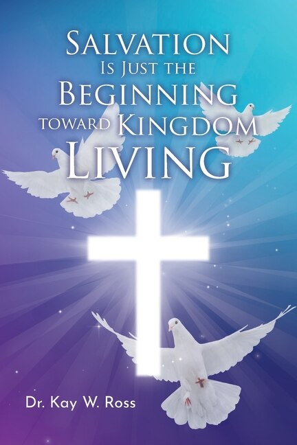 Couverture_Salvation is Just the Beginning Toward Kingdom Living