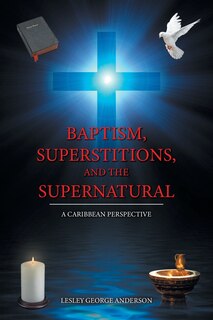 Front cover_Baptism, Superstitions, and the Supernatural