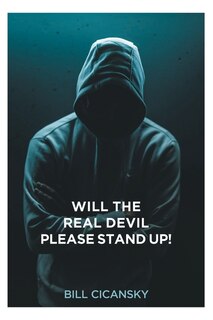 Front cover_Will the Real Devil Please Stand Up!