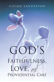 Front cover_God's Faithfulness, Love, and Providential Care