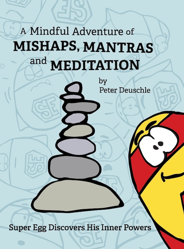 Front cover_A Mindful Adventure of Mishaps, Mantras and Meditation
