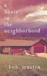 Front cover_A House in the Neighborhood