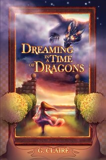 Front cover_Dreaming in a Time of Dragons