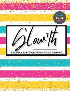 Couverture_Glow'th- Pray it. Plan it. Do it.