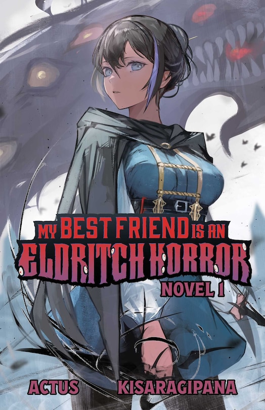 Front cover_My Best Friend is an Eldritch Horror (Light Novel) Vol. 1