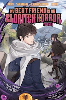 Couverture_My Best Friend is an Eldritch Horror, Vol. 1 (Graphic Novel)
