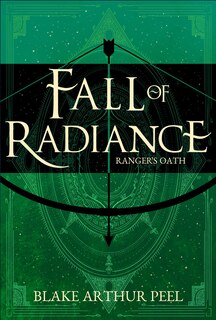 Front cover_Ranger's Oath (Fall of Radiance, Book 1)