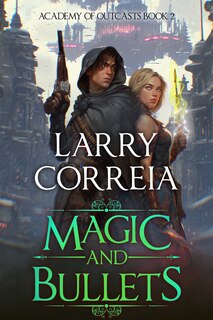 Couverture_Magic and Bullets (Academy of Outcasts, Book 2)