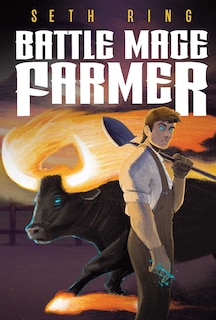 Front cover_Battle Mage Farmer, Book 1