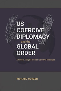 Front cover_US Coercive Diplomacy and the Global Order