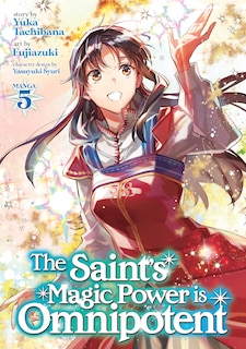 Front cover_The Saint's Magic Power Is Omnipotent (manga) Vol. 5