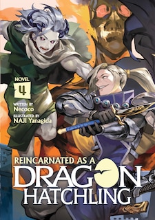 Front cover_Reincarnated As A Dragon Hatchling (light Novel) Vol. 4