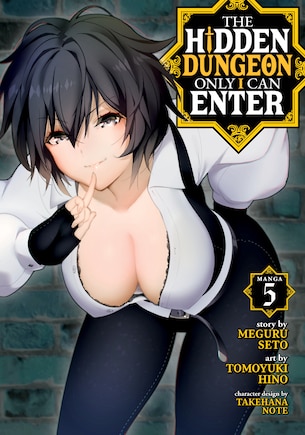 The Hidden Dungeon Only I Can Enter (manga) Vol. 5