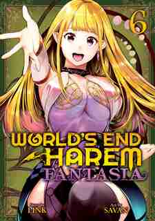 World's End Harem: Fantasia Vol. 6 by LINK
