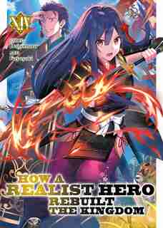 How A Realist Hero Rebuilt The Kingdom (light Novel) Vol. 14 by Dojyomaru Dojyomaru