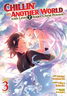 Couverture_Chillin' In Another World With Level 2 Super Cheat Powers (manga) Vol. 3