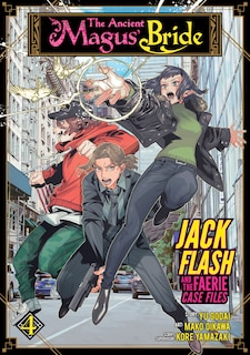 Couverture_The Ancient Magus' Bride: Jack Flash And The Faerie Case Files Vol. 4