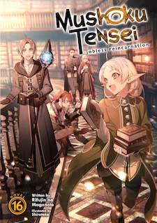 Front cover_Mushoku Tensei: Jobless Reincarnation (light Novel) Vol. 16