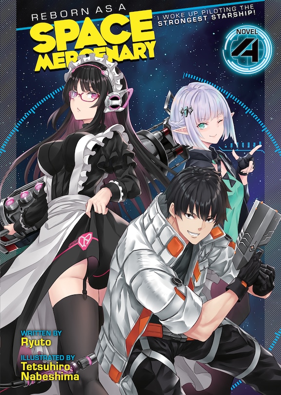 Front cover_Reborn As A Space Mercenary: I Woke Up Piloting The Strongest Starship! (light Novel) Vol. 4
