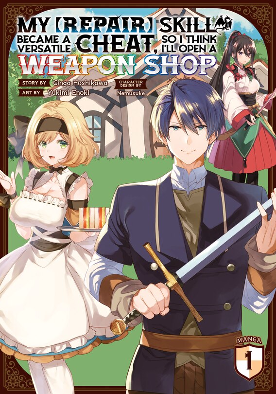 Front cover_My [repair] Skill Became A Versatile Cheat, So I Think I'll Open A Weapon Shop (manga) Vol. 1