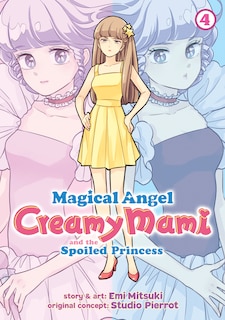 Front cover_Magical Angel Creamy Mami And The Spoiled Princess Vol. 4
