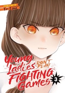 Front cover_Young Ladies Don't Play Fighting Games Vol. 3