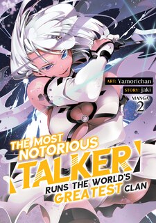 Front cover_The Most Notorious Talker Runs the World's Greatest Clan (Manga) Vol. 2