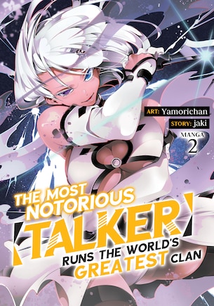 The Most Notorious Talker Runs the World's Greatest Clan (Manga) Vol. 2