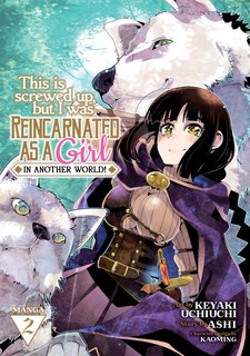 Front cover_This Is Screwed Up, but I Was Reincarnated as a GIRL in Another World! (Manga) Vol. 2