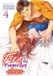 Couverture_Fire In His Fingertips: A Flirty Fireman Ravishes Me With His Smoldering Gaze Vol. 4