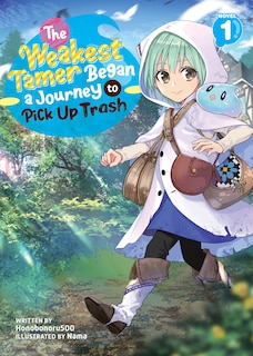 Couverture_The Weakest Tamer Began A Journey To Pick Up Trash (light Novel) Vol. 1