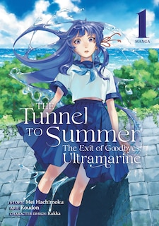 Front cover_The Tunnel To Summer, The Exit Of Goodbyes: Ultramarine (manga) Vol. 1