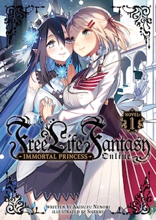 Couverture_Free Life Fantasy Online: Immortal Princess (light Novel) Vol. 1