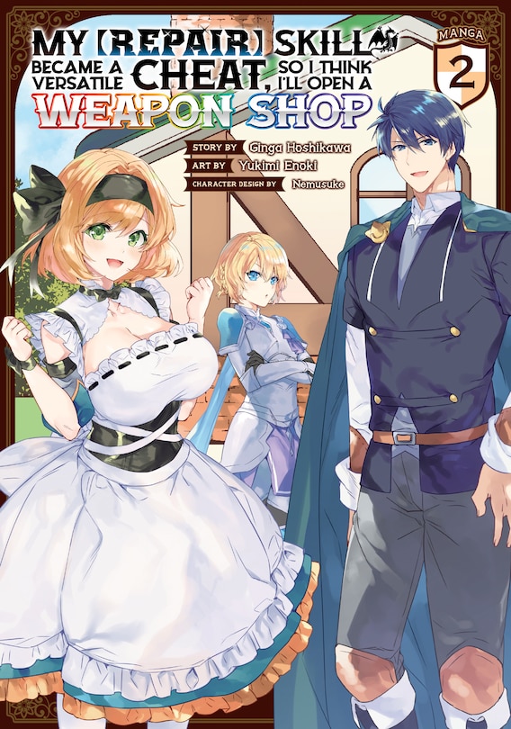 Front cover_My [repair] Skill Became A Versatile Cheat, So I Think I'll Open A Weapon Shop (manga) Vol. 2