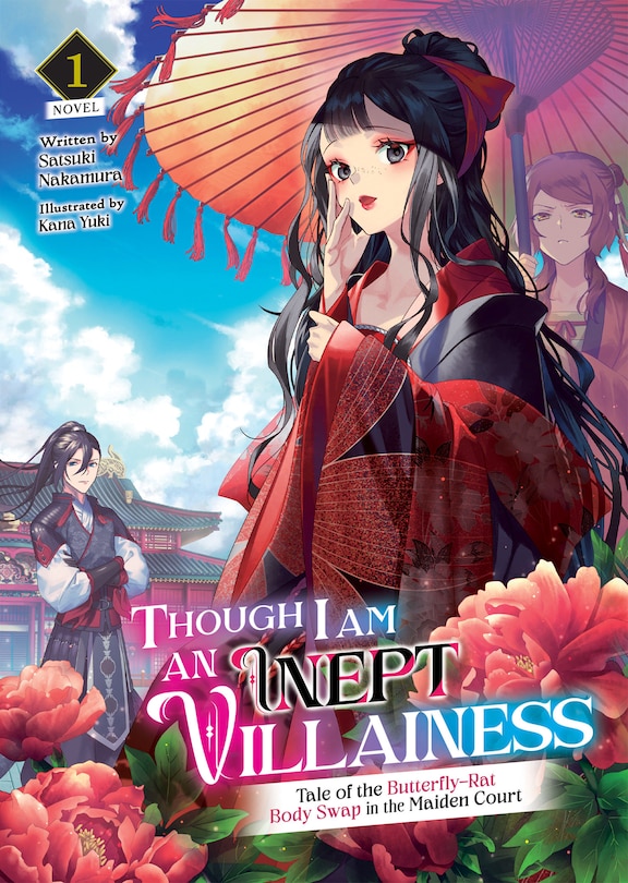 Front cover_Though I Am An Inept Villainess: Tale Of The Butterfly-rat Body Swap In The Maiden Court (light Novel) Vol. 1