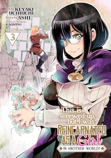 Front cover_This Is Screwed Up, but I Was Reincarnated as a GIRL in Another World! (Manga) Vol. 3