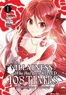 Front cover_The Villainess Who Has Been Killed 108 Times: She Remembers Everything! (Manga) Vol. 1