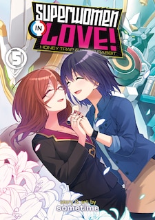 Couverture_Superwomen in Love! Honey Trap and Rapid Rabbit Vol. 5