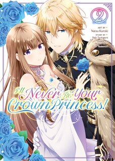 Front cover_I'll Never Be Your Crown Princess! (manga) Vol. 2