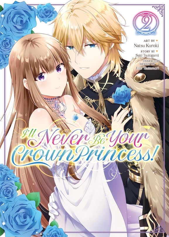 Front cover_I'll Never Be Your Crown Princess! (manga) Vol. 2