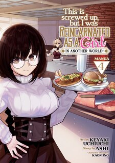 Couverture_This Is Screwed Up, but I Was Reincarnated as a GIRL in Another World! (Manga) Vol. 4