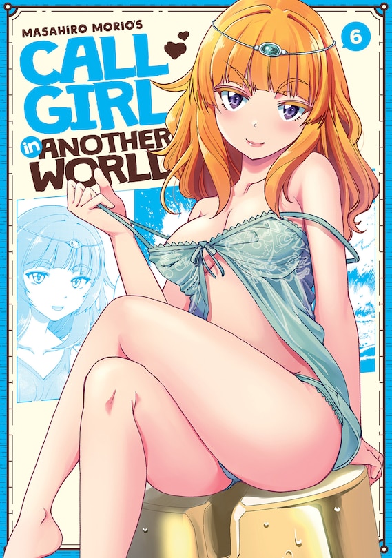 Front cover_Call Girl in Another World Vol. 6