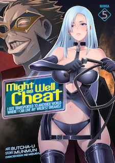 Couverture_Might as Well Cheat: I Got Transported to Another World Where I Can Live My Wildest Dreams! (Manga) Vol. 5