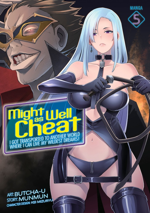 Couverture_Might as Well Cheat: I Got Transported to Another World Where I Can Live My Wildest Dreams! (Manga) Vol. 5