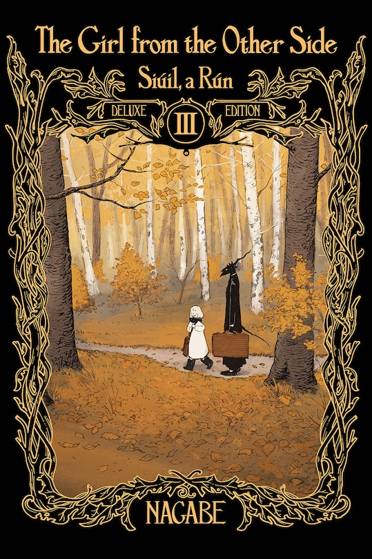 Front cover_The Girl From the Other Side: Siúil, a Rún Deluxe Edition III (Vol. 7-9 Hardcover Omnibus)