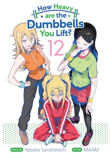 Front cover_How Heavy are the Dumbbells You Lift? Vol. 12
