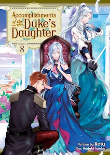 Front cover_Accomplishments of the Duke's Daughter (Light Novel) Vol. 8
