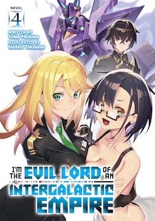 Couverture_I’m the Evil Lord of an Intergalactic Empire! (Light Novel) Vol. 4