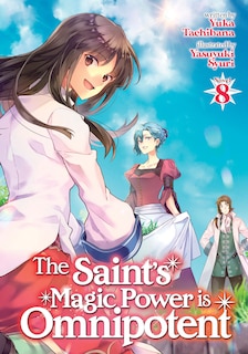 Front cover_The Saint's Magic Power is Omnipotent (Light Novel) Vol. 8